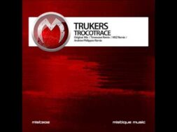 Trukers – Trocotrace (Timewave Remix) – Mistique Music